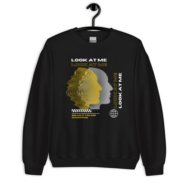 Look At Me Streetwear Unisex Sweatshirt