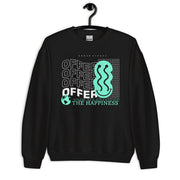 Offer The Happiness Unisex Sweatshirt